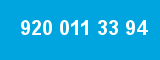 920 011 33 94 920 011 33 94